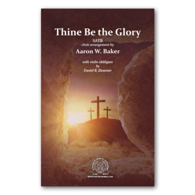 Thine Be the Glory (SATB)