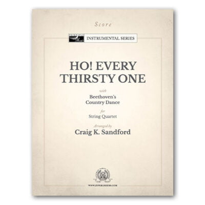 Ho! Every Thirsty One with Beethoven's Country Dance - String Quartet
