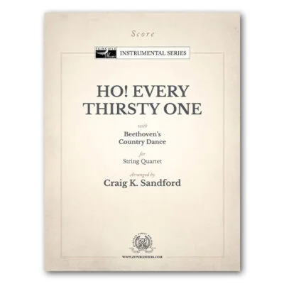 Ho! Every Thirsty One with Beethoven's Country Dance - String Quartet