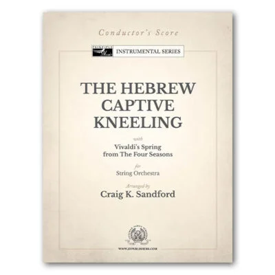 The Hebrew Captive Kneeling with Vivaldi's Spring from the Four Seasons - String Orchestra