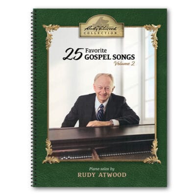 The Rudy Atwood Collection Volume 2 ~ 25 Favorite Gospel Songs