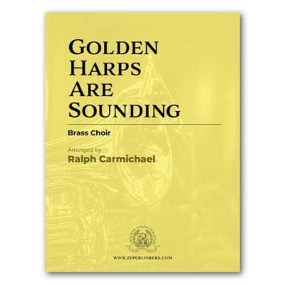 Golden Harps Are Sounding - Brass Choir