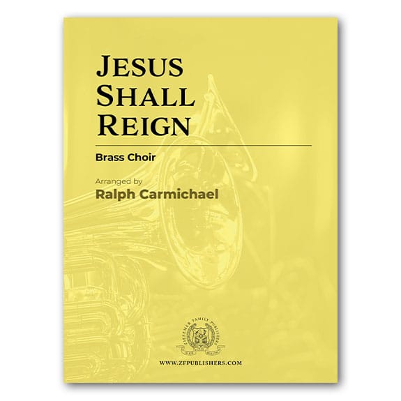 Jesus Shall Reign - Brass Choir